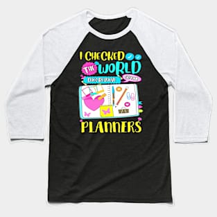 The World Does Revolve Around Planners Funny Planner Addict Baseball T-Shirt